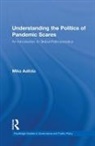 Mika Aaltola, Aaltola Mika - Understanding the Politics of Pandemic Scares