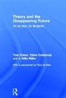 Tom Cohen, Tom Colebrook Cohen, Claire Colebrook, Colebrook Claire, with a manuscript by Paul de Man, J. Hillis Miller - Theory and the Disappearing Future