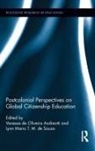 Vanessa De Oliveira (University of Cant Andreotti, Vanessa De Oliveira Andreotti, Andreotti Vanessa de Oliveira, Lynn Mario T. M. de Souza - Postcolonial Perspectives on Global Citizenship Education