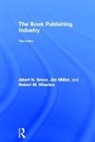 Albert N Greco, Albert N. Greco, Albert N. (Fordham University) Milliot Greco, Greco Albert N., Jim Milliot, Robert Wharton... - Book Publishing Industry