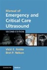 Bret P Nelson, Bret P. Nelson, Nelson Bret P., Vicki Noble, Vicki E Noble, Vicki E. Noble... - Manual of Emergency and Critical Care Ultrasound