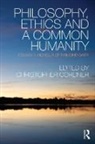 Christopher Cordner, Christopher (University of Melbourne Cordner, Christopher Cordner, Cordner Christopher - Philosophy, Ethics and a Common Humanity
