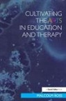 Malcolm Ross, Malcolm (Formerly of University of Exeter Ross - Cultivating the Arts in Education and Therapy