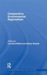 Lorraine (National University of Singapor Elliott, Shaun Breslin, Lorraine Elliott - Comparative Environmental Regionalism