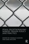 Thomas Dullum Ugelvik, Jane Dullum, Dullum Jane, Thomas Ugelvik, Ugelvik Thomas - Penal Exceptionalism?