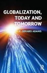 Gerard Adams, Gerard (University of Pennsylvania Adams - Globalization; Today and Tomorrow