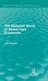 Jan Winiecki, Jan (University of Information Technolog Winiecki, Winiecki Jan - Distorted World of Soviet-Type Economies (Routledge Revivals)