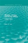 H. H. Lamb, Hubert H. Lamb, Lamb H. H. - Weather, Climate and Human Affairs (Routledge Revivals)