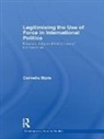 Corneliu Bjola, Corneliu (University of Oxford Bjola, Bjola Corneliu - Legitimising the Use of Force in International Politics