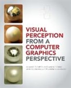 Sarah Creem-Regehr, Creem-Regehr Sarah, Roland Fleming, Fleming Roland, Jeanine Kelly Stefanucci, Stefanucci Jeanine Kelly... - Visual Perception From a Computer Graphics Perspective