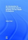 Helena Priest, Helena (Keele University Priest, Priest Helena - Introduction to Psychological Care in Nursing and the Health