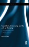 Kathryn Dean, Kathryn (University of London Dean - Capitalism, Citizenship and the Arts of Thinking