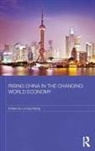 Liming Wang, Liming Wang, Wang Liming - Rising China in the Changing World Economy