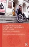 Michael (University of Lincoln Rasell, Elena Iarskaia-Smirnova, Michael Rasell, Rasell Michael - Disability in Eastern Europe and the Former Soviet Union