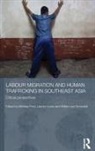 Michele Lyons Ford, Michele Ford, Ford Michele, Lenore Lyons, Lyons Lenore, Willem van Schendel - Labour Migration and Human Trafficking in Southeast Asia