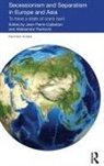 Jean-Pierre Pavkovic Cabestan, Jean-Pierre Cabestan, Cabestan Jean-Pierre, Aleksandar Pavkovi¿, Aleksandar Pavkovic, Aleksandar Pavković - Secessionism and Separatism in Europe and Asia