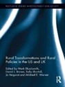 Mark Brown Shucksmith, David L. Brown, Sally Shortall, Shortall Sally, Mark Shucksmith, Jo Vergunst... - Rural Transformations and Rural Policies in the Us and Uk
