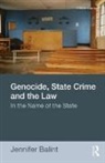 Jennifer Balint, Jennifer (University of Melbourne Balint, Balint Jennifer - Genocide, State Crime, and the Law