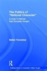Balazs Trencsenyi, Balázs Trencsényi - Politics of National Character