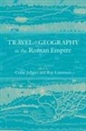Colin Laurence Adams, Colin Adams, Ray Laurence - Travel and Geography in the Roman Empire