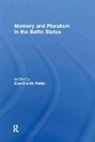 Eva-Clarita Pettai, Eva-Clarita Pettai, Pettai Eva-Clarita - Memory and Pluralism in the Baltic States