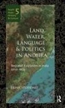 Brian Stoddart - Land, Water, Language and Politics in Andhra