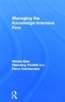 Fiona Czerniawska, Czerniawska Fiona, Nicolaj Ejler, Nicolaj Poulfelt Ejler, Ejler Nicolaj, Flemming Poulfelt... - Managing the Knowledge-Intensive Firm