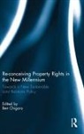Ben (Brunel University Chigara, Ben Chigara, Chigara Ben - Re-Conceiving Property Rights in the New Millennium