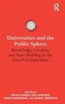 Brian Kempner Pusser, Ken Kempner, Simon Marginson, Imanol Ordorika, Brian Pusser - Universities and the Public Sphere