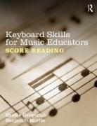 Shellie Gregorich, Shellie (Mansfield University Gregorich, Shellie Moritz Gregorich, Gregorich Shellie, Benjamin Moritz, Benjamin (Metropolitan State College of Denver Moritz... - Keyboard Skills for Music Educators: Score Reading
