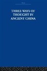 The Arthur Waley Estate, the Arthur Waley Waley Estate, Arthur Waley, Waley Arthur - Three Ways of Thought in Ancient China