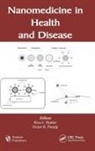 Ross J. (St. Bartholomew''''s Hospital Hunter, Ross J. Preedy Hunter, Ross J. Hunter, Hunter Ross J., Victor R. Preedy, Preedy Victor R. - Nanomedicine in Health and Disease