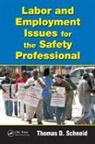 Thomas D. Schneid, Thomas D. (Eastern Kentucky University Schneid, Schneid Thomas D. - Labor and Employment Issues for the Safety Professional