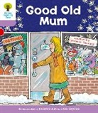 Roderick Hunt, Alex Brychta - Oxford Reading Tree: Level 1+: Patterned Stories: Good Old Mum