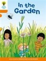 Roderick Hunt, Alex Brychta - Oxford Reading Tree: Level 6: Stories: In the Garden