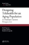 Neil Charness, Neil (Florida State University Charness, Neil Demiris Charness, Charness Neil, George Demiris, Demiris George... - Designing Telehealth for an Aging Population