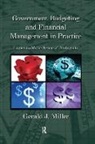 Gerald J Miller, Gerald J. Miller - Government Budgeting and Financial Management in Practice