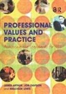 James Arthur, James (University of Birmingham Arthur, Jon Davison, Davison Jon, Malcolm Lewis - Professional Values and Practice