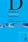 James (University of Birmingham Arthur, James Cremin Arthur, James Arthur, Hilary Cremin, Cremin Hilary - Debates in Citizenship Education