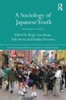 Roger Imoto Goodman, Roger Goodman, Yuki Imoto, Tuukka Toivonen - Sociology of Japanese Youth