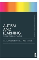 Stuart (University of Hertfordshire Powell, Stuart Jordan Powell, Rita Jordan, Stuart Powell - Autism and Learning (Classic Edition)
