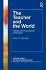 David Hansen, David T Hansen, David T. Hansen - Teacher and the World