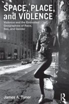 James A Tyner, James A. Tyner, James A. (Kent State University) Tyner - Space, Place, and Violence