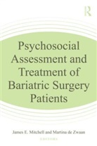 James E. (Neuropsychiatric Research Mitchell, James E. (University of North Dakota Mitchell, Martina de Zwaan, James E Mitchell, James E. Mitchell, Mitchell James E. - Psychosocial Assessment and Treatment of Bariatric Surgery Patients