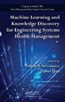 Ashok N. (Verizon Srivastava, Ashok N. Han Srivastava, Jiawei Han, Han Jiawei, Ashok N. Srivastava, Srivastava Ashok N. - Machine Learning and Knowledge Discovery for Engineering Systems