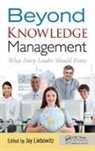 Jay Liebowitz, Jay (Harrisburg University of Science a Liebowitz, Jay Liebowitz - Beyond Knowledge Management