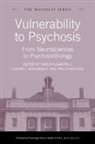 Paolo Borgwardt Fusar-Poli, Stefan J. Borgwardt, Borgwardt Stefan J., Paolo Fusar-Poli, Fusar-Poli Paolo, Philip McGuire... - Vulnerability to Psychosis