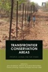 Jens De Garine-Wichatitsky Andersson, Jens Andersson, Jens A. Andersson, Andersson Jens A., David Cumming, David H.M. Cumming... - Transfrontier Conservation Areas