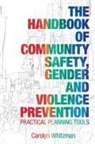 Carolyn Whitzman - Handbook of Community Safety Gender and Violence Prevention