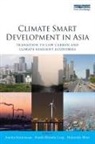 Ancha Ling Srinivasan, Frank Ling, Frank Hiroshi Ling, Ling Frank, Hideyuki Mori, Mori Hideyuki... - Climate Smart Development in Asia
